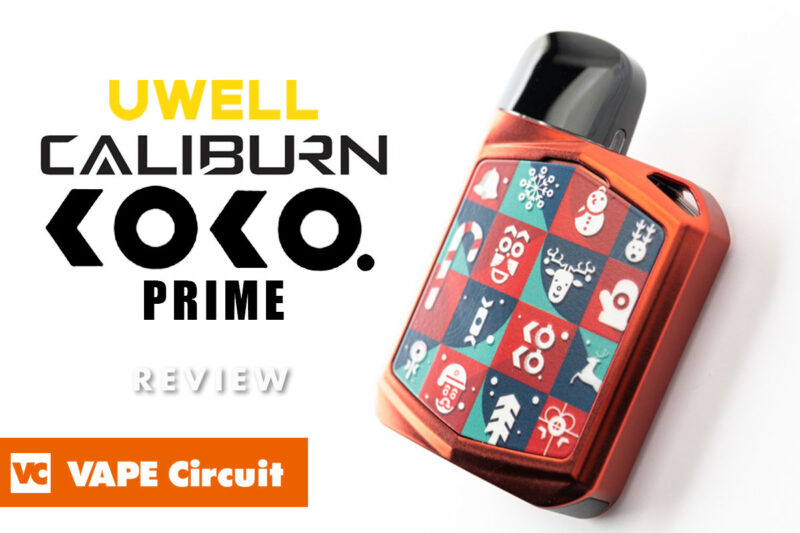 UWELL CALIBURN KOKO PRIME VISION レビュースケルトンボディーのBOX POD VAPE Circuit