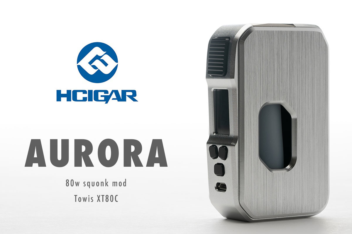【Hcigar Towis AURORA 80w squonk mod】スコンカーテクニカル レビュー