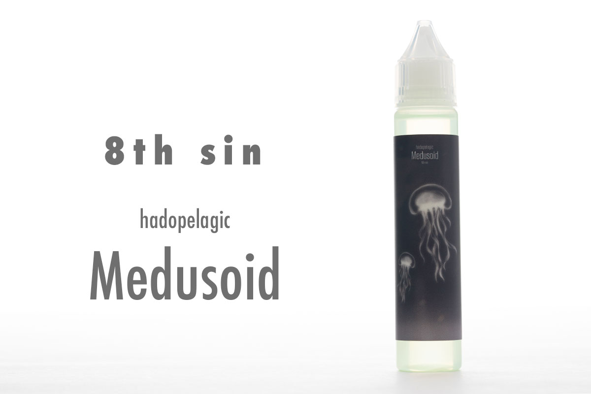 【リキッド】hadopelagic Medusoid / 8th sin レビュー