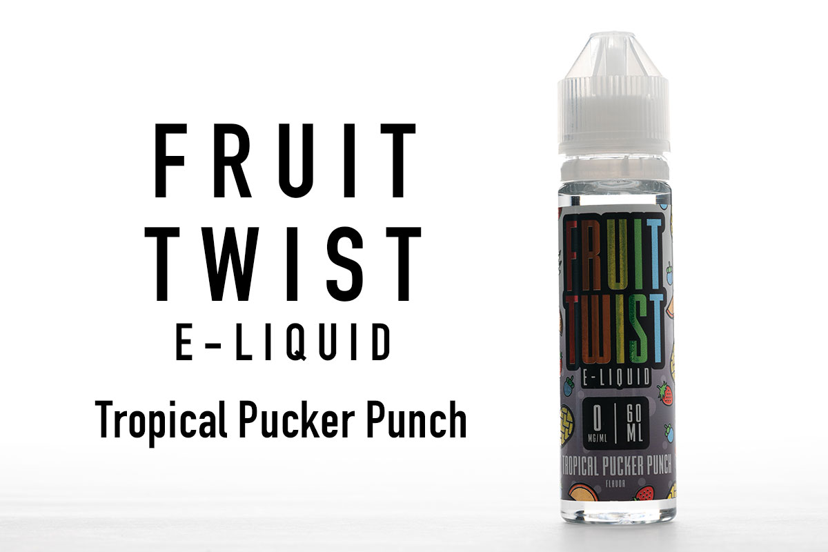 【Tropical Pucker Punchレビュー】Fruit Twist フルーツツイスト
