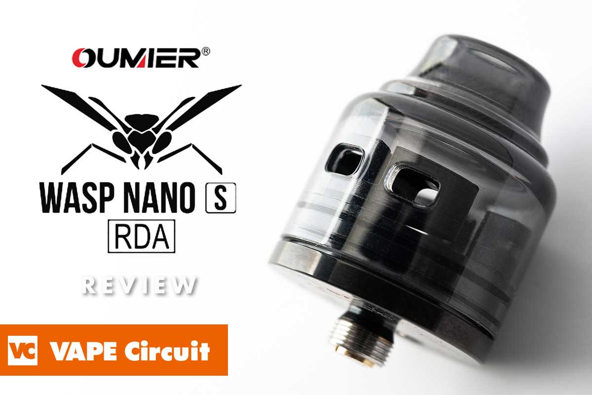OUMIER Wasp Nano S dual-coil RDA（オウミアー ワスプ ナノ エス デュアルコイル ドリッパー）レビュー