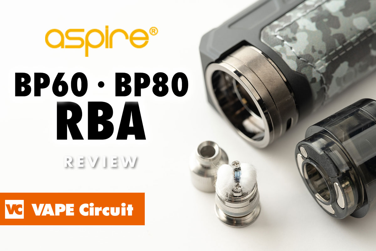 aspire BP60 BP80 RBA（アスパイア ビーピー アールビーエー）レビュー