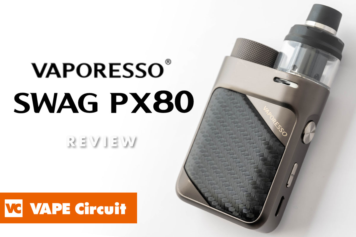 Vaporesso SWAG PX80（ヴェパレッソ スワッグ ピーエックス80）レビュー