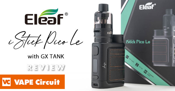 Eleaf iStick Pico Le レビュー｜人気シリーズのレザーバージョン！ | VAPE Circuit