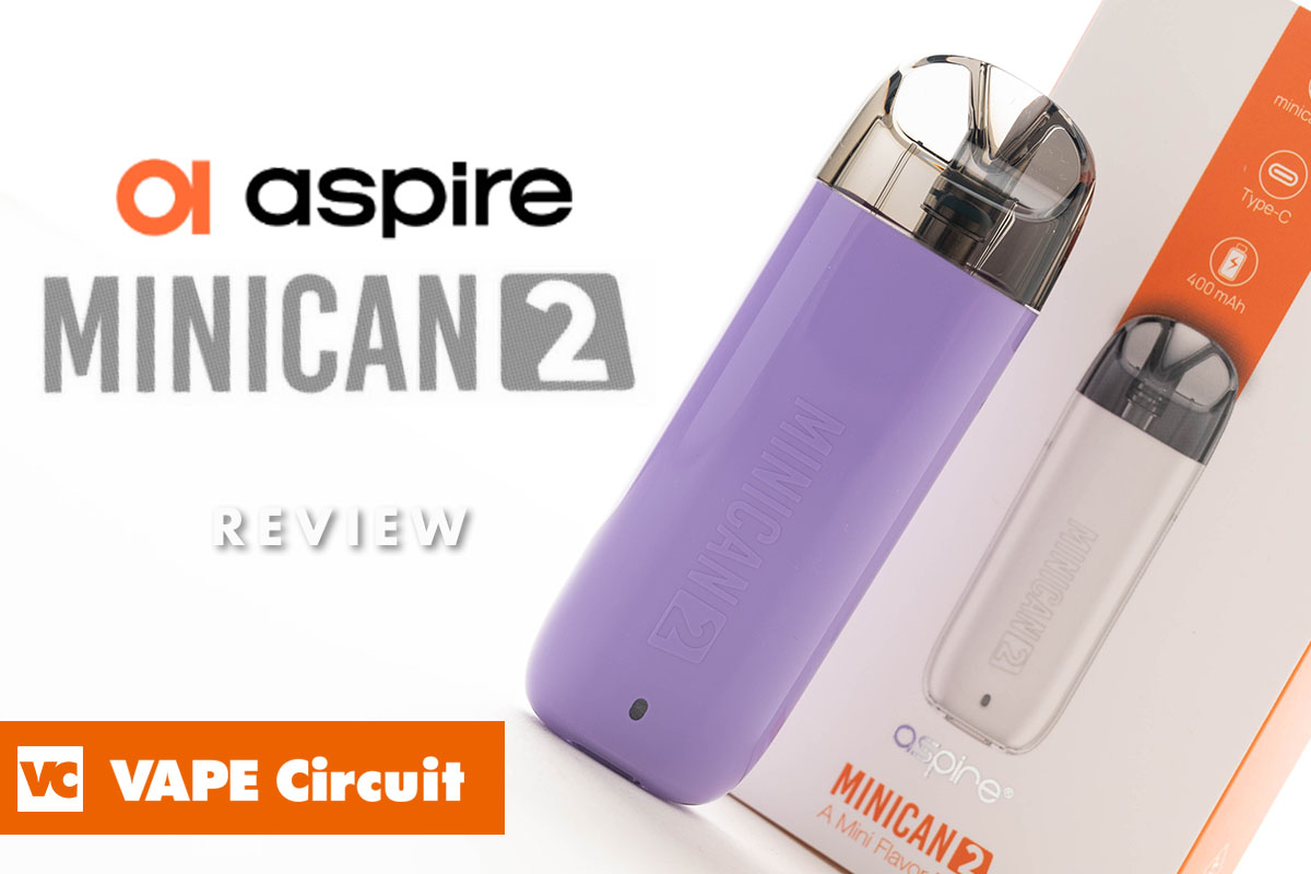 aspire minican2（アスパイア ミニカン2）レビュー