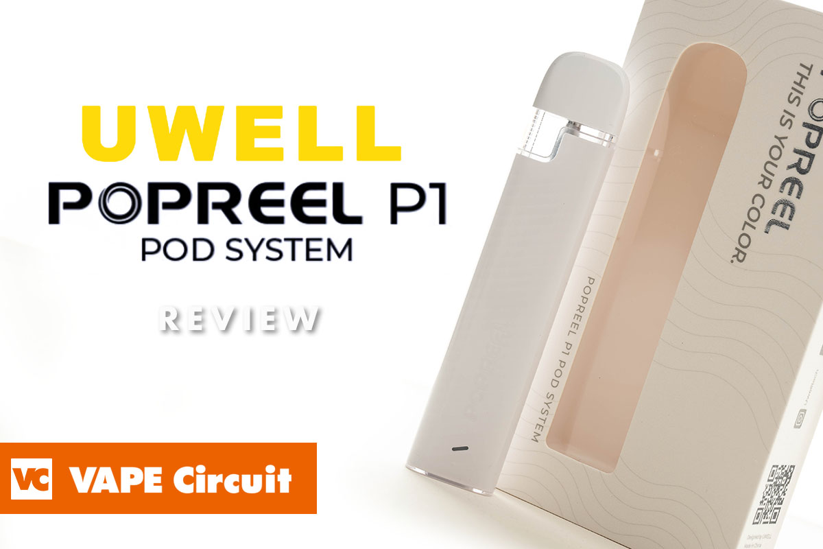 Uwell POPREEL P1（ユーウェル ポップリールP1）レビュー