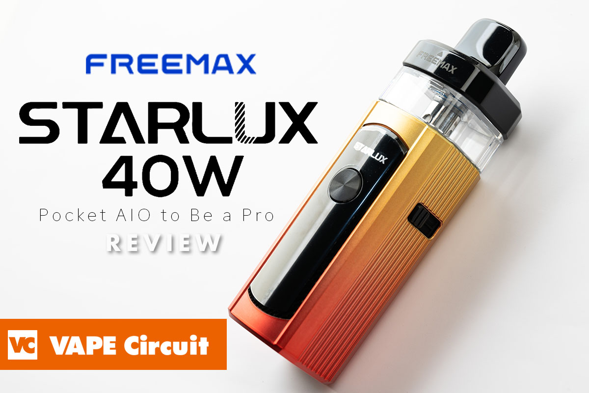 Freemax Starlux 40W（フリーマックス スターラックス40W）レビュー